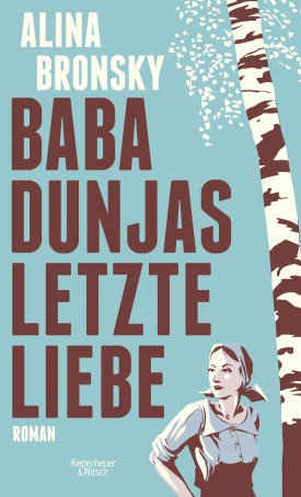 Baba Dunjas letzte Liebe von Alina Bronsky