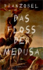 Deutscher Buchpreis 2017: Das Floß der Medusa