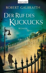 Der Ruf des Kuckucks - Robert Galbraith - J.K. Rowling