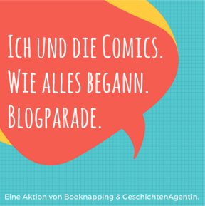 Blogparade Comics "Ich und die Comics. Wie alles begann"