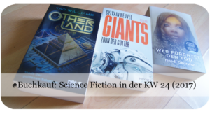 Neue Sci-Fi-Romane Buchkauf KW 24 (2017)