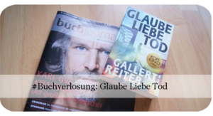 Buchverlosung: Glaube Liebe Tod Buchjournal-Gewinnspiel