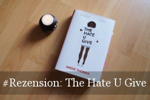 The Hate U Give von Angie Thomas