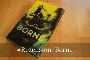 Borne von Jeff VanderMeer