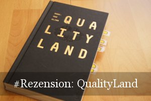 Qualityland von Marc-Uwe KLing