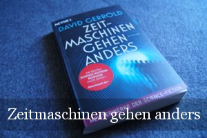 Zeitmaschinen gehen anders von David Gerrold