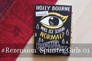 Spinster Girls - Was ist schon normal? von Holly Bourne