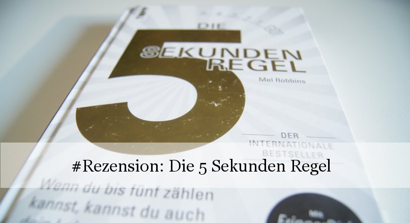 Die 5 Sekunden Regel von Mel Robbins