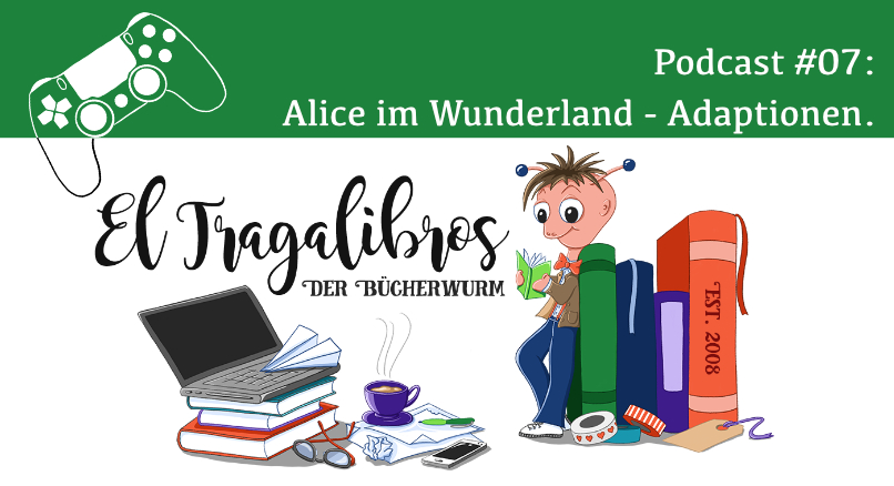 Nerd-Podcast: Alice im Wunderland - Adaptionen